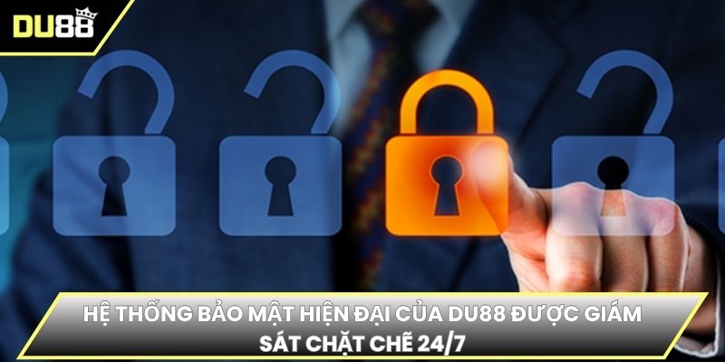 Hệ thống bảo mật hiện đại của DU88 được giám sát chặt chẽ 24/7