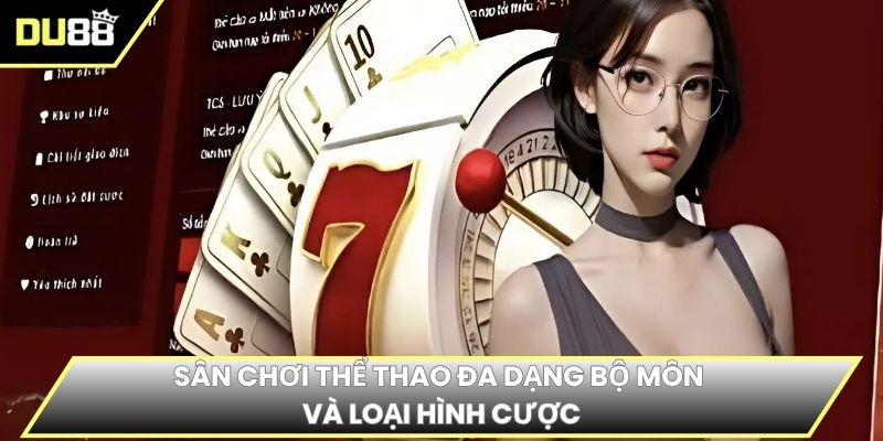 Sân chơi thể thao đa dạng bộ môn và loại hình cược